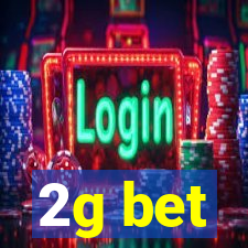 2g bet